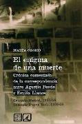El enigma de una muerte : crónica comentada de la correspondencia entre Agustín Penón y Emilia Llanos, Granada-Madrid, 1955-56-Granada-Nueva York, 1956-58