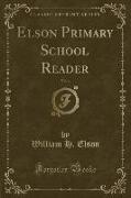 Elson Primary School Reader, Vol. 4 (Classic Reprint)