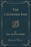 The Crowded Inn (Classic Reprint)