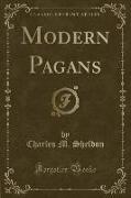 Modern Pagans (Classic Reprint)