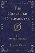 The Chevalier D'harmental (Classic Reprint)