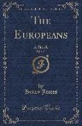 The Europeans, Vol. 1 of 2: A Sketch (Classic Reprint)