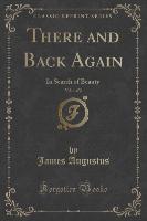 There and Back Again, Vol. 1 of 2