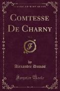 Comtesse De Charny, Vol. 3 (Classic Reprint)