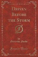 Driven Before the Storm, Vol. 2 of 3 (Classic Reprint)