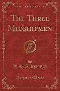 The Three Midshipmen (Classic Reprint)