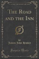 The Road and the Inn (Classic Reprint)
