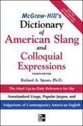 McGraw-Hill's Dictionary of American Slang and Colloquial Expressions: The Most Up-To-Date Reference for the Nonstandard Usage, Popular Jargon, and Vu
