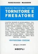 Manuale pratico per l'operaio tornitore e fresatore