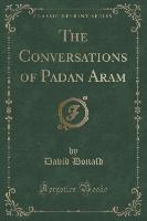 The Conversations of Padan Aram (Classic Reprint)