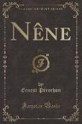 Nêne, Vol. 1 (Classic Reprint)