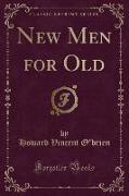 New Men for Old (Classic Reprint)