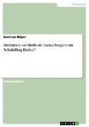 Mediation als Methode. Gerechtigkeit im Schulalltag finden?