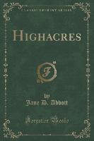 Highacres (Classic Reprint)