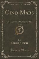 Cinq-Mars, Vol. 1 of 2
