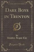 Dare Boys in Trenton (Classic Reprint)