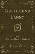 Greyhound Fanny (Classic Reprint)