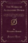 The Works of Alexandre Dumas, Vol. 6 of 9