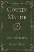 Cousin Maude (Classic Reprint)