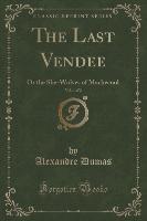 The Last Vendee, Vol. 1 of 2