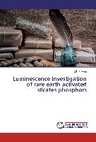 Luminescence Investigation of rare earth activated silcates phosphors