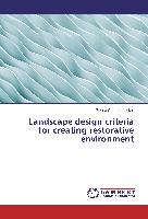 Landscape design criteria for creating restorative environment