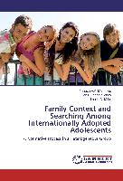 Family Context and Searching Among Internationally Adopted Adolescents