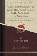 Complete Works of the Most Rev. John Hughes, D.D., Archbishop of New York, Vol. 2