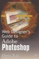 Web Designer's Guide to Adobe Photoshop