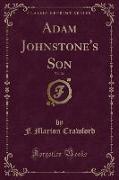 Adam Johnstone's Son, Vol. 26 (Classic Reprint)