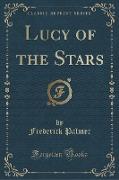 Lucy of the Stars (Classic Reprint)