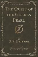 The Quest of the Golden Pearl (Classic Reprint)