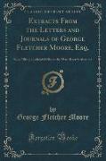 Extracts From the Letters and Journals of George Fletcher Moore, Esq