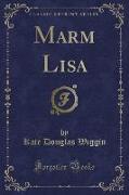 Marm Lisa (Classic Reprint)