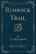 Rimrock Trail (Classic Reprint)