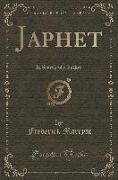 Japhet: In Search of a Father (Classic Reprint)