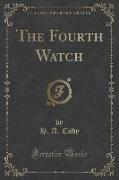 The Fourth Watch (Classic Reprint)