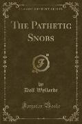 The Pathetic Snobs (Classic Reprint)