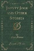 Jaunty Jock and Other Stories (Classic Reprint)