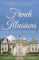 French Illusions: My Story as an American Au Pair in the Loire Valley