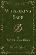 Whispering Sage (Classic Reprint)