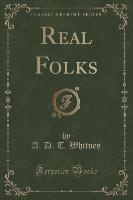 Real Folks (Classic Reprint)