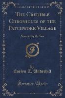 The Credible Chronicles of the Patchwork Village