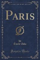Paris, Vol. 1 (Classic Reprint)