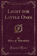 Light for Little Ones (Classic Reprint)