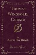 Thomas Wingfold, Curate, Vol. 3 of 3 (Classic Reprint)