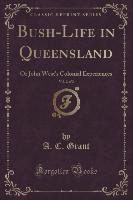 Bush-Life in Queensland, Vol. 2 of 2