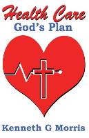 Health Care, God's Plan