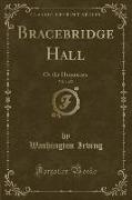 Bracebridge Hall, Vol. 1 of 2