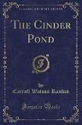 The Cinder Pond (Classic Reprint)